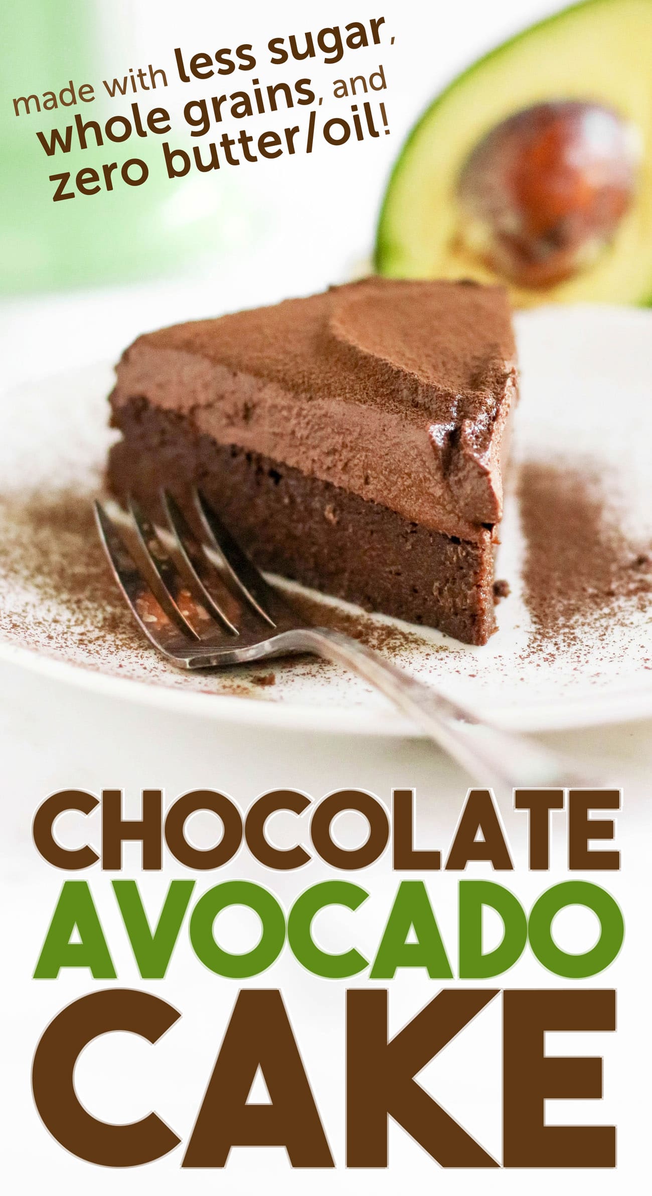 This healthier Chocolate Avocado Cake is super chocolatey, perfectly sweet, and nutritionally balanced with healthy fats, whole grains, lots of fiber, and a hit of protein! It's just as rich, and chocolatey as classic chocolate cake, except this is made without the butter, oil, regular white sugar, and bleached flour!