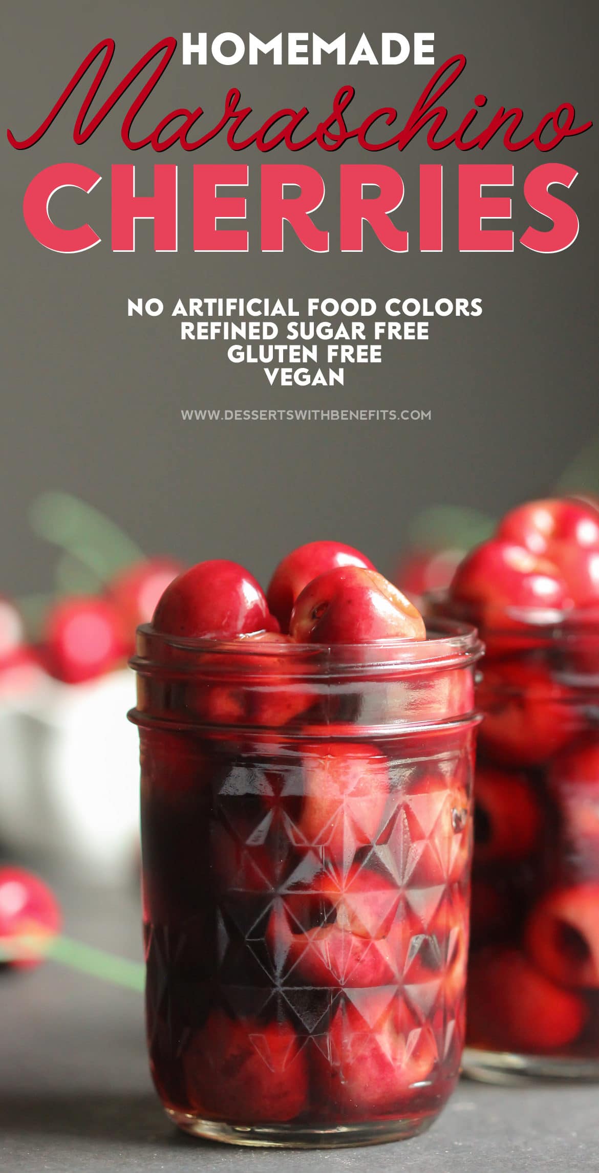 Healthy Homemade Maraschino Cherries made without Artificial Food Dye!