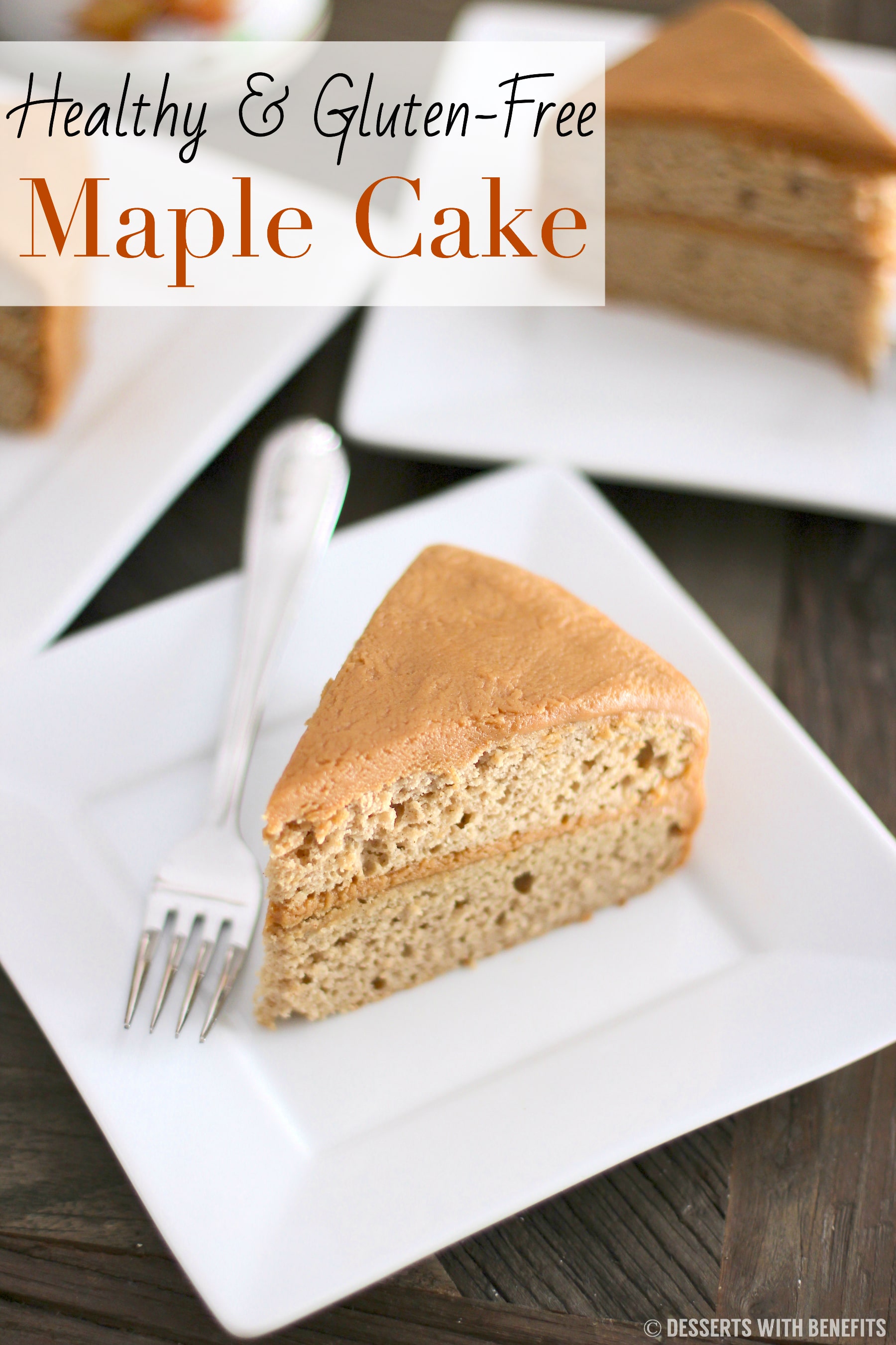 Healthy Gluten-Free Maple Cake (low fat, refined sugar free) - Healthy Dessert Recipes at Desserts with Benefits