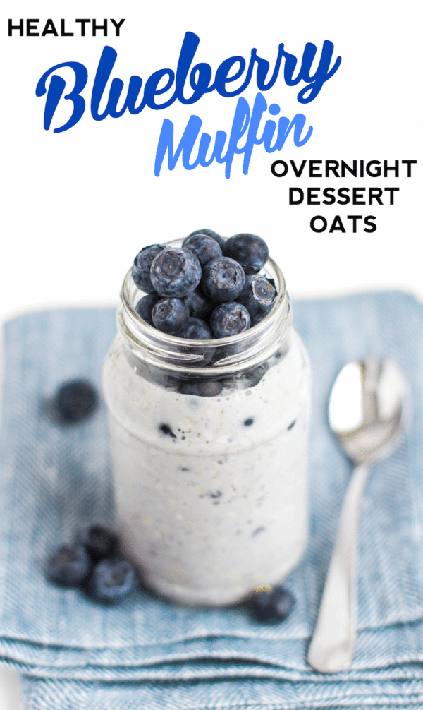 Healthy Blueberry Muffin Overnight Dessert Oats | Desserts With Benefits