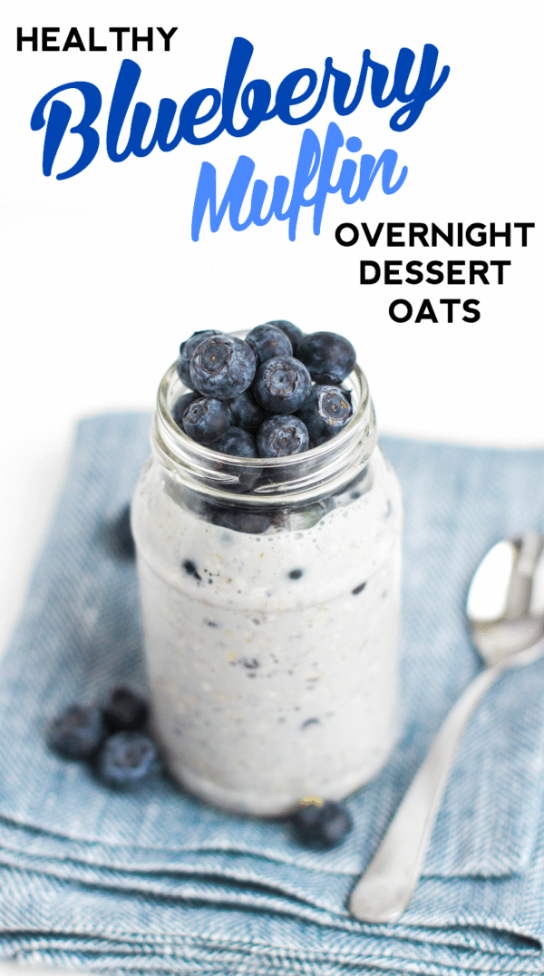 Healthy Blueberry Muffin Overnight Dessert Oats | Desserts With Benefits