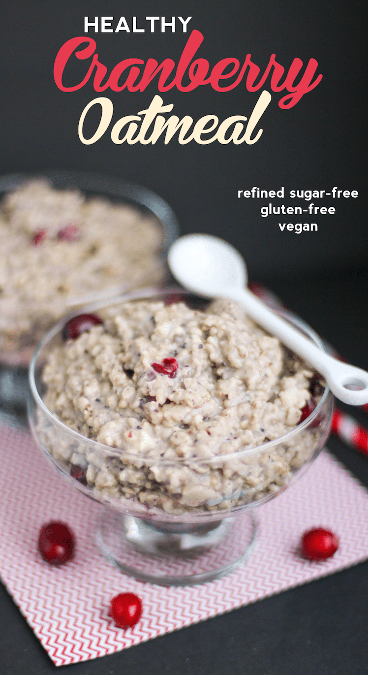 Healthy Cranberry Oatmeal recipe (refined sugar free, gluten free, vegan) - Desserts with Benefits