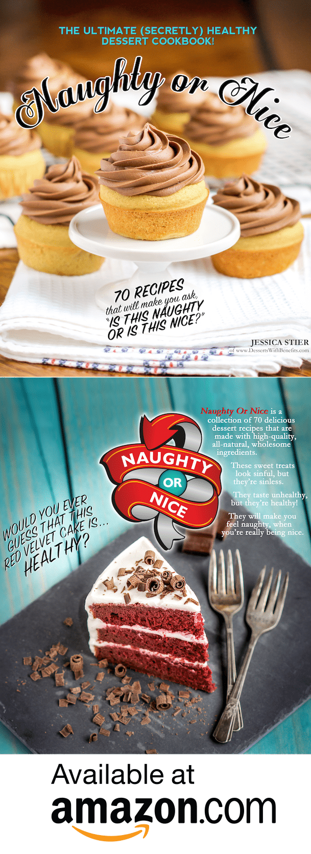 Naughty or Nice Cookbook: The ULTIMATE Healthy Dessert Cookbook – Jessica Stier of Desserts with Benefits