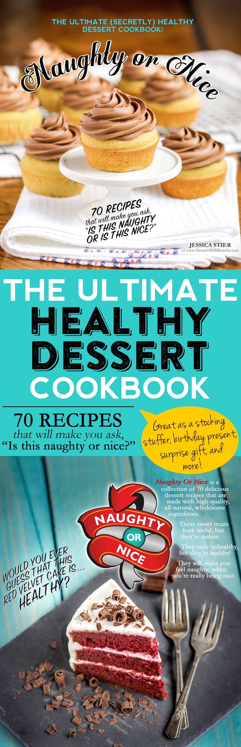 Naughty or Nice Cookbook: The ULTIMATE Healthy Dessert Cookbook – Jessica Stier of Desserts with Benefits