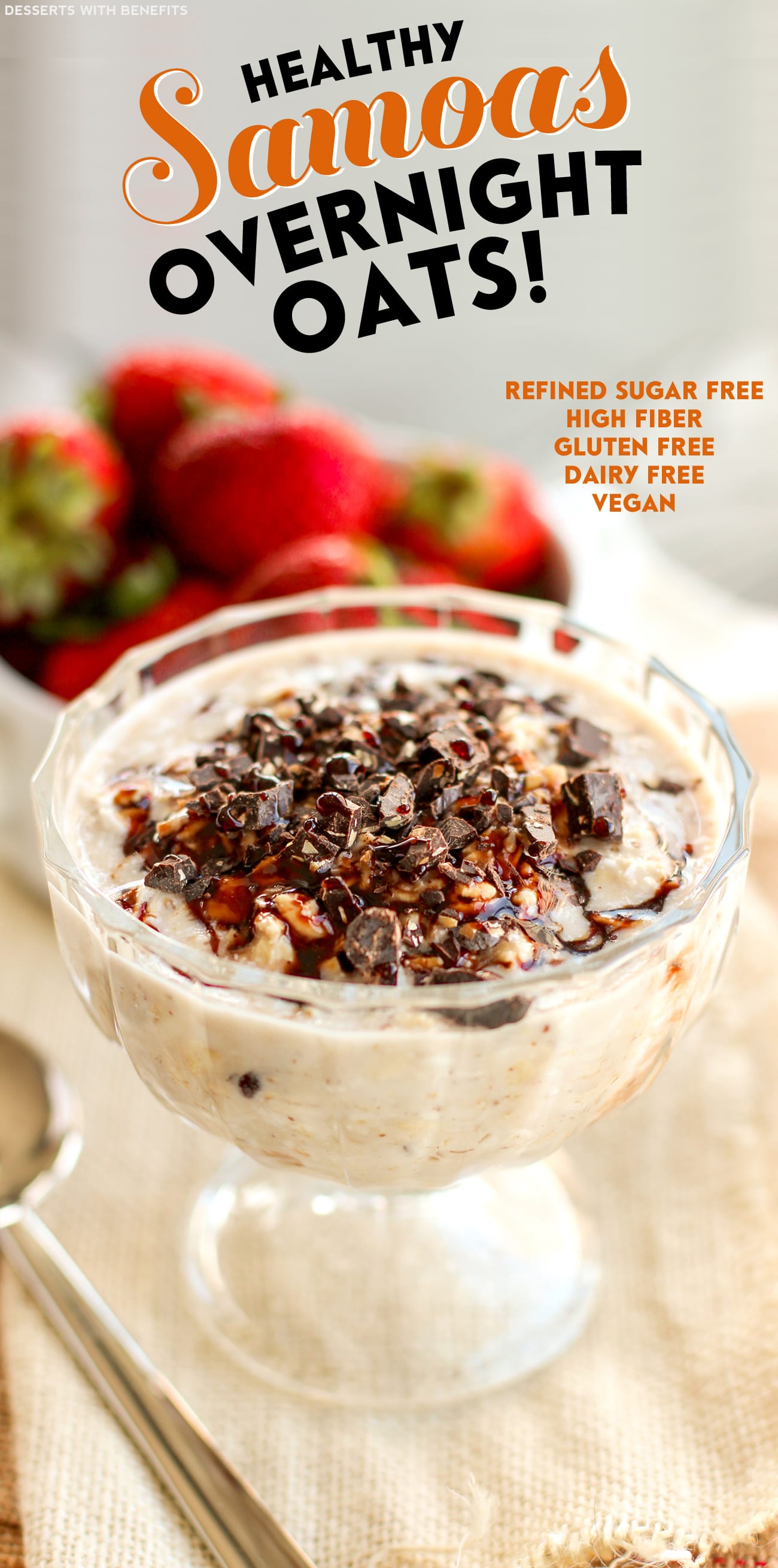 Desserts With Benefits Healthy Samoas Overnight Dessert Oats (low sugar, high fiber, gluten free ...