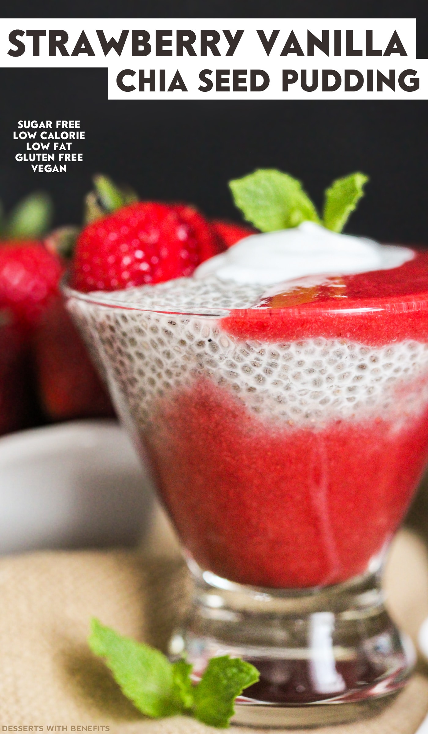 Healthy Strawberry Vanilla Chia Seed Pudding (refined sugar free, low fat, low calorie, high fiber, gluten free, dairy free, vegan) - Healthy Dessert Recipes at Desserts with Benefits