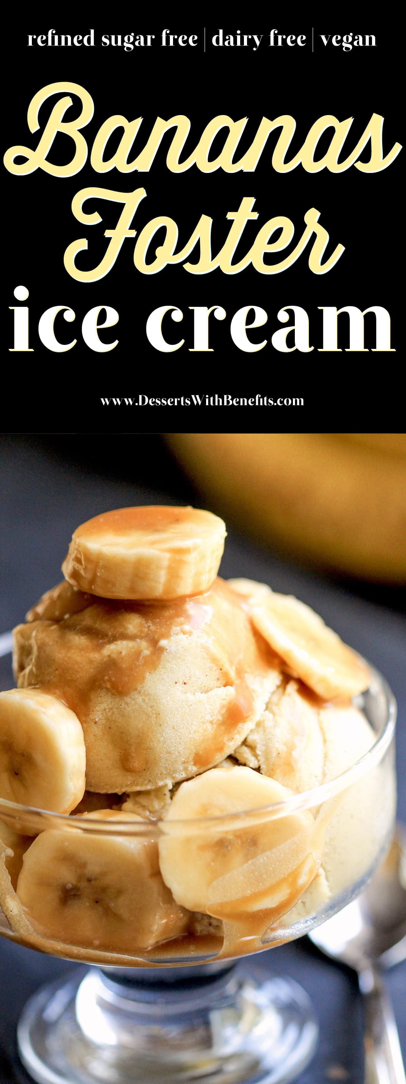 This Healthy Bananas Foster Ice Cream is so sweet, creamy, rich, and delicious, you’ll have a hard time believing it’s refined sugar free, dairy free, and VEGAN! Healthy Dessert Recipes with sugar free, low calorie, low fat, low carb, high protein, gluten free, dairy free, vegan, and raw options at the Desserts With Benefits Blog (www.DessertsWithBenefits.com)