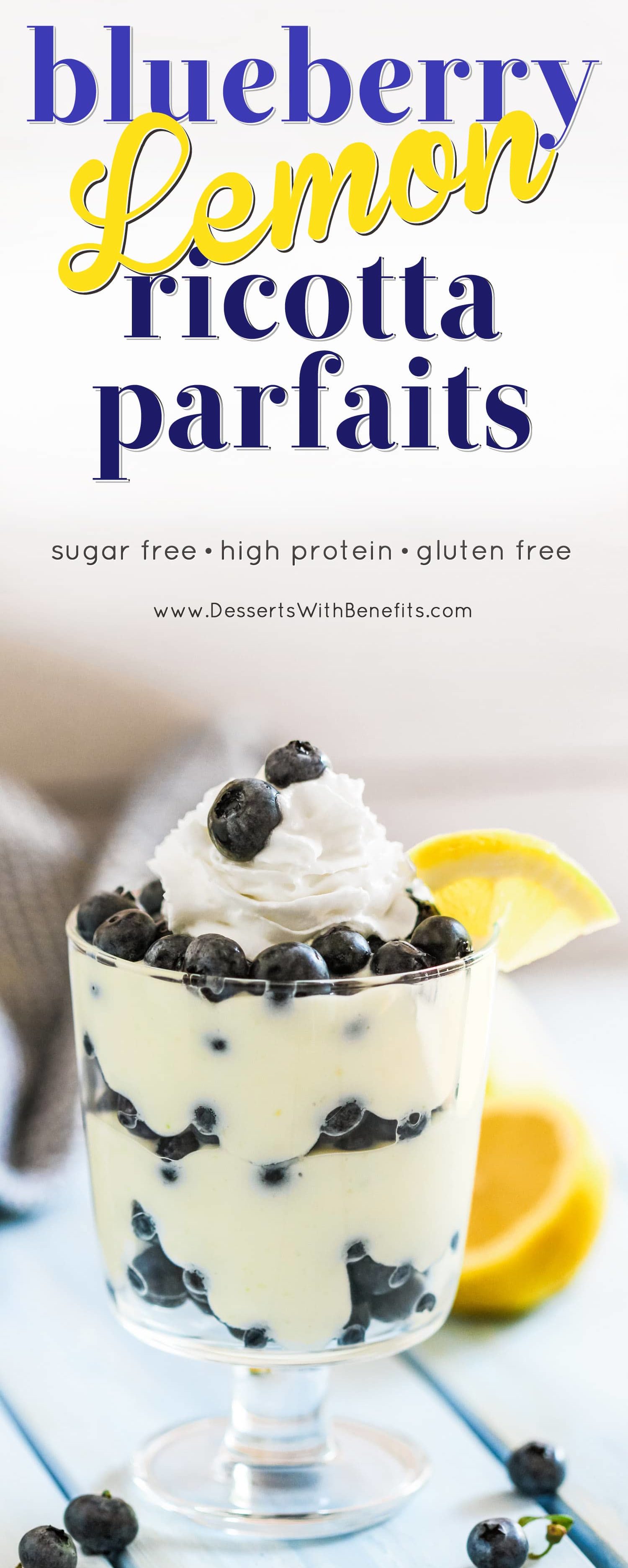 4-ingredient Blueberry Lemon Ricotta Parfaits! Beautiful, sophisticated, SO easy to make. The tart lemon balances the rich and creamy ricotta layers, and the blueberries complement both perfectly. Sugar free, low carb, high protein, and gluten free too! Healthy Dessert Recipes at the Desserts With Benefits Blog