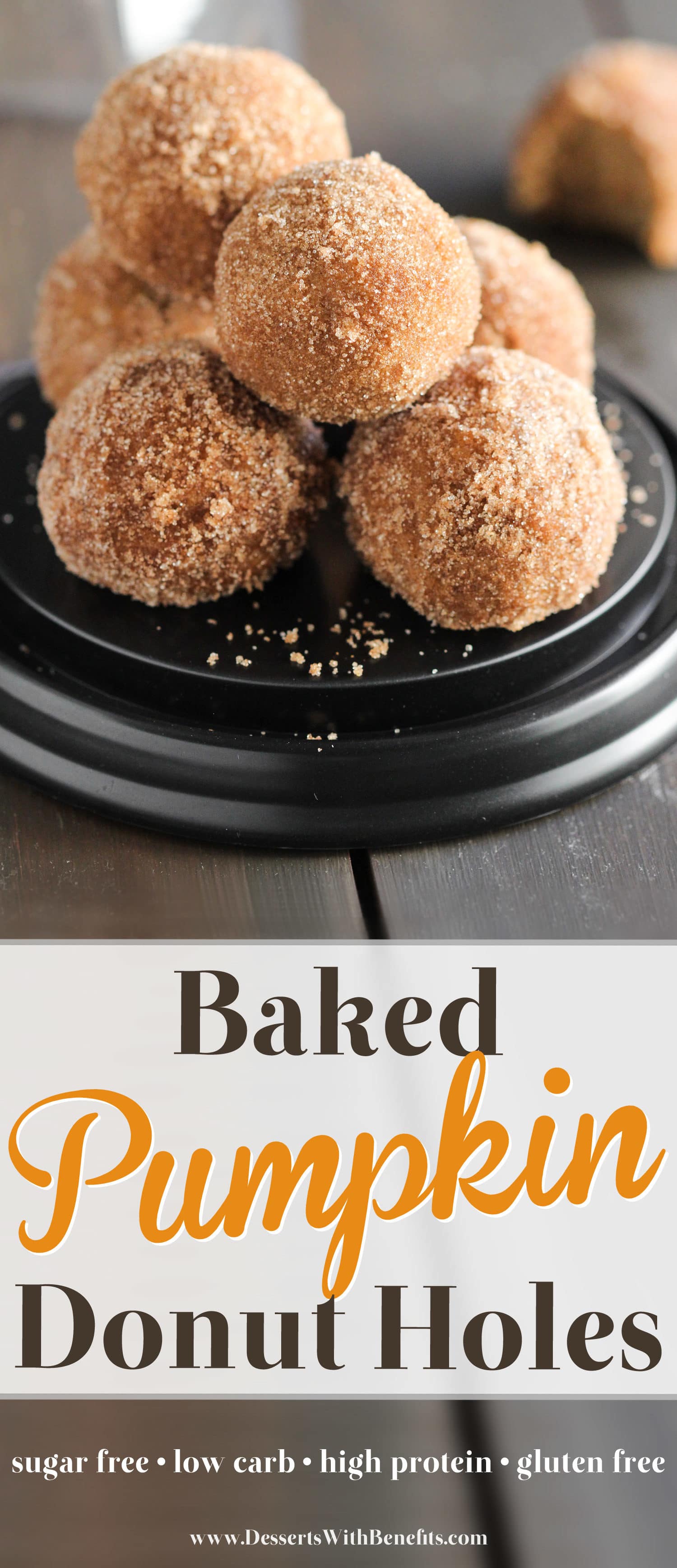 Healthy Baked Pumpkin Donut Holes! You'll have a hard time controlling yourself around these. They’re fluffy, sweet, and spiced with cinnamon, ginger, nutmeg, and cloves. Light, filling, and satisfying. You'd never know these are sugar free, low carb, high protein, gluten free, and dairy free too! Healthy Dessert Recipes at Desserts With Benefits (www.DessertsWithBenefits.com)
