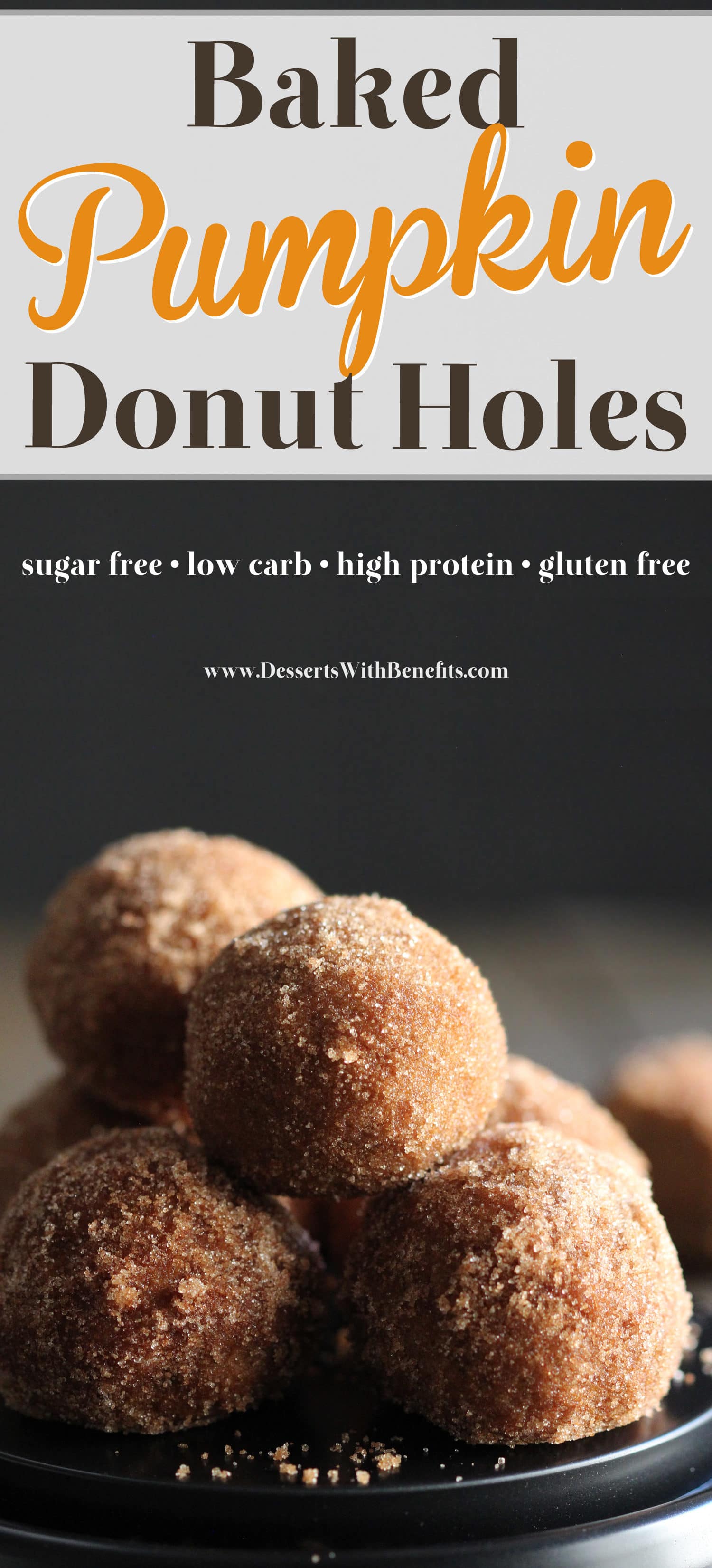 Healthy Baked Pumpkin Donut Holes! You'll have a hard time controlling yourself around these. They’re fluffy, sweet, and spiced with cinnamon, ginger, nutmeg, and cloves. Light, filling, and satisfying. You'd never know these are sugar free, low carb, high protein, gluten free, and dairy free too! Healthy Dessert Recipes at Desserts With Benefits (www.DessertsWithBenefits.com)