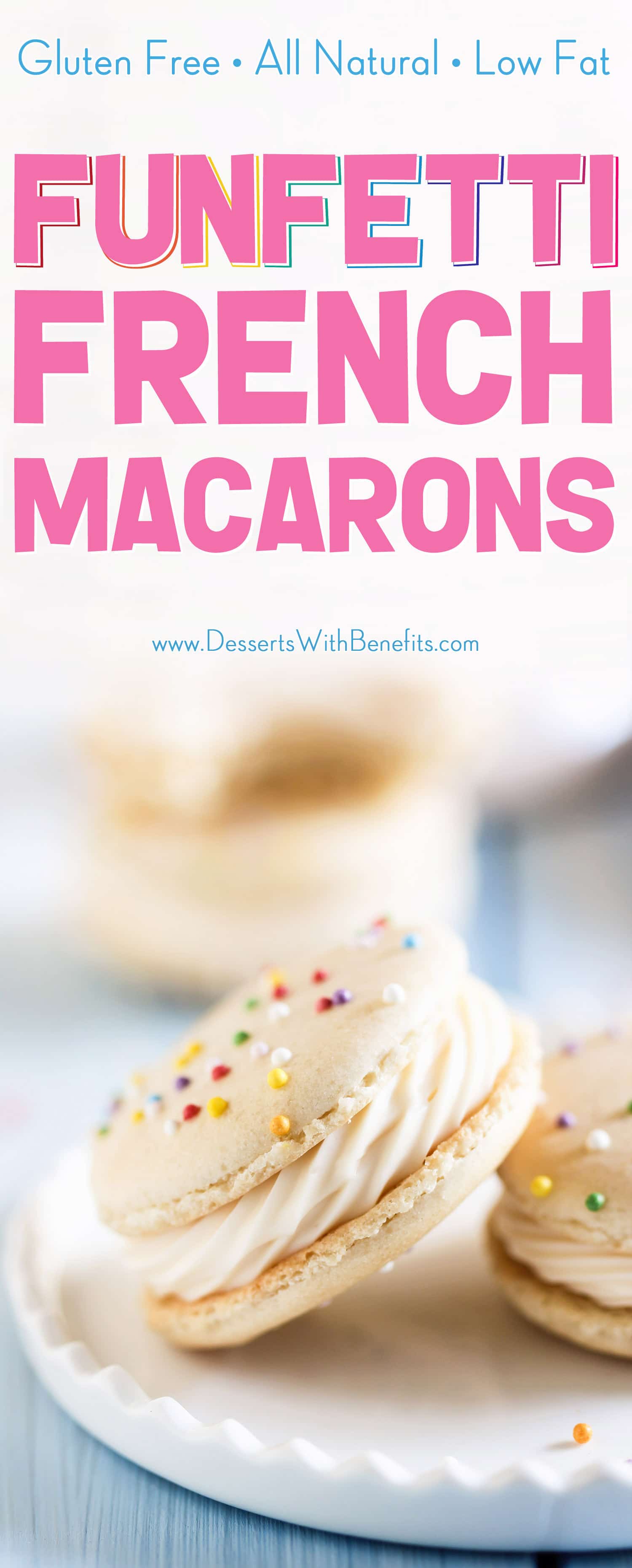 (How to make French Macarons) These bakery-worthy Funfetti French Macarons are adorable, bite-sized, sweet perfection! You'd never know they're made without white sugar, artificial flavorings, and artificial food dyes. These are all natural, low fat, and gluten free. Perfect for birthdays, parties, and celebrations.