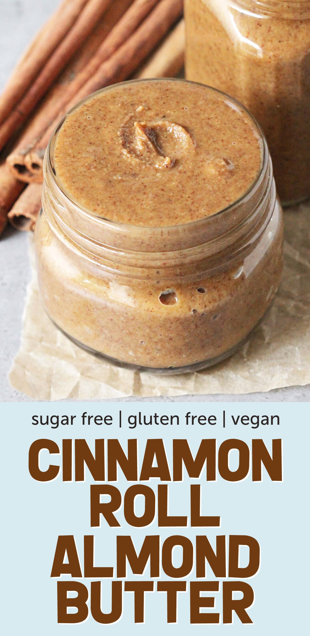 This Healthy Cinnamon Roll Almond Butter has got all the flavor of cinnamon rolls but in a sweet and spreadable form! Perfect on toast, oatmeal, ice cream, parfaits, AND a spoon. Made with toasted almonds, coconut oil, cinnamon, molasses, and stevia extract -- no butter, no sugar, no artificial ingredients. Best of all, it's refined sugar free, gluten free, and vegan!