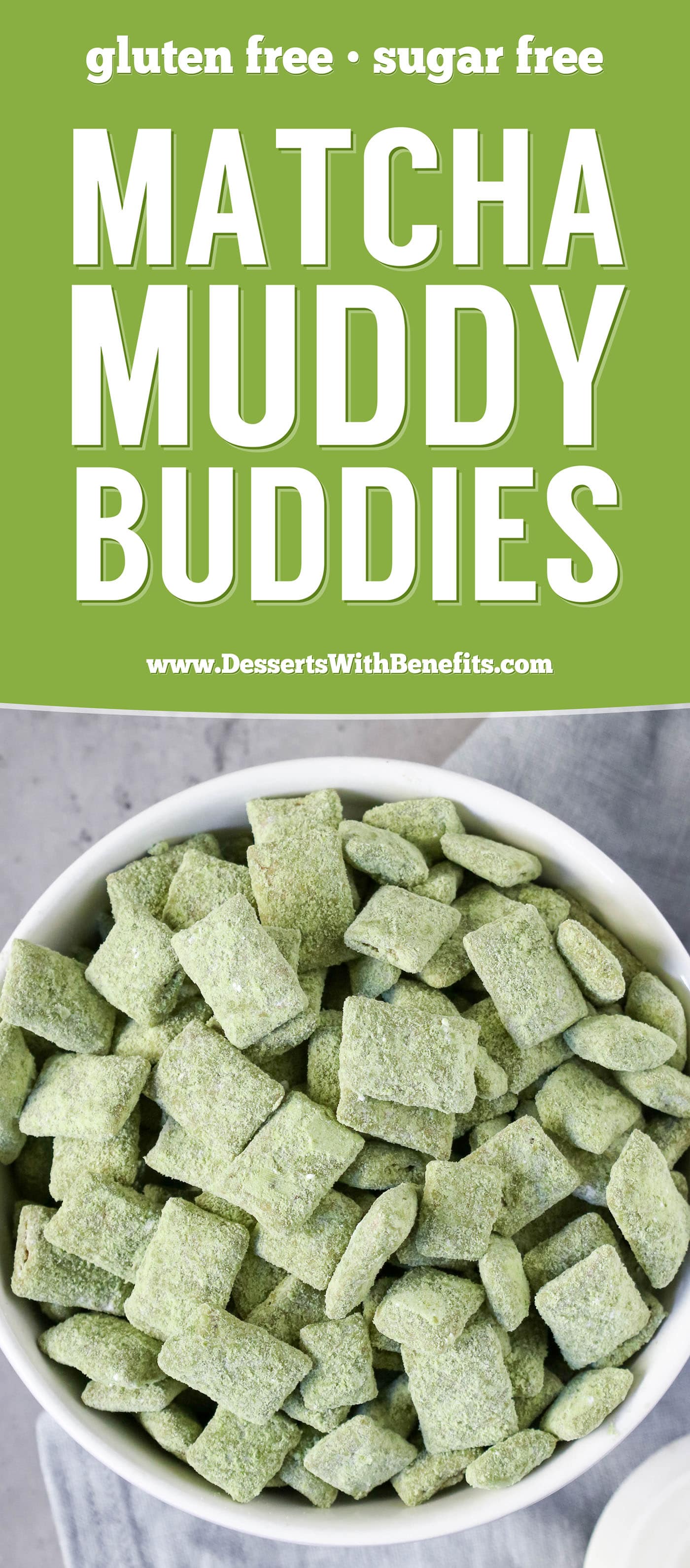 These Matcha Green Tea Muddy Buddies (Puppy Chow recipe) are the perfect, crunchy snack to satisfy the snack monster in you! Easy, no-bake, healthy, high protein, high fiber, and sugar free too.