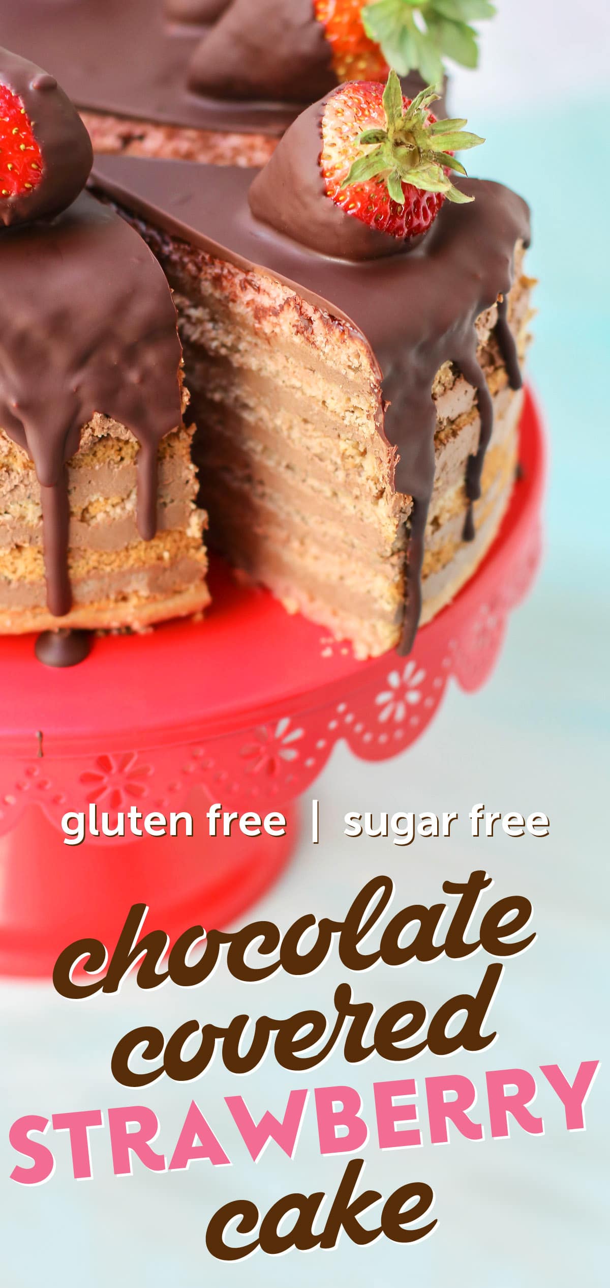 Seven-Layer Chocolate-Covered Strawberry Cake (sugar free, gluten free)